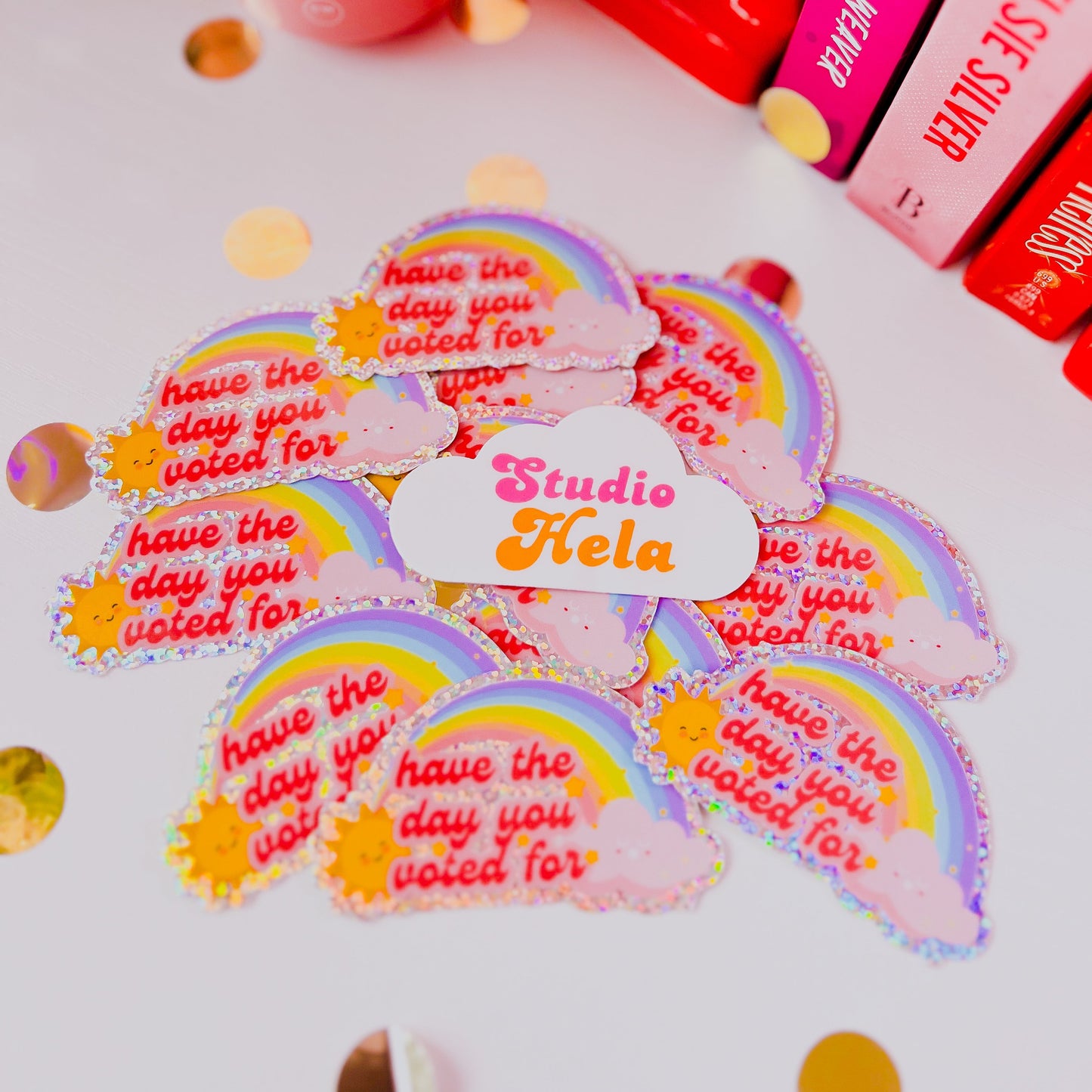 Have the day you voted for • 3” Glitter Vinyl Sticker