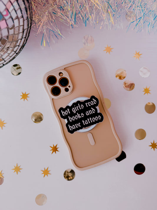 Hot Girls Read Books and Have Tattoos • Magnetic Phone Holder