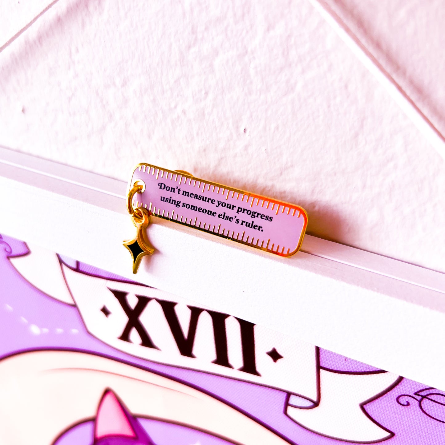 Don't Measure Your Progress Using Someone Else's Ruler - Premium Enamel Pin