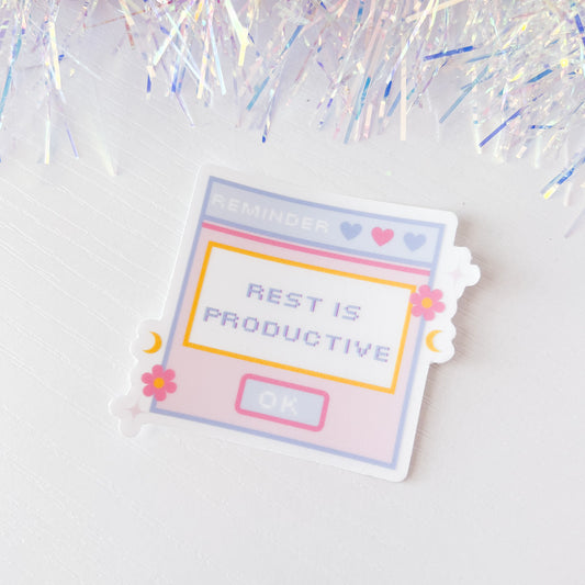 Reminder Rest Is Productive - Clear Vinyl Sticker 3"