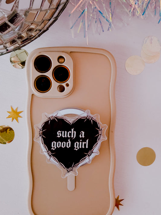 Such A Good Girl • Magnetic Phone Holder