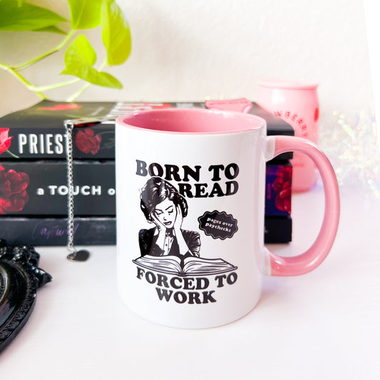 Born to Read Forced to Work - Coffee Mug