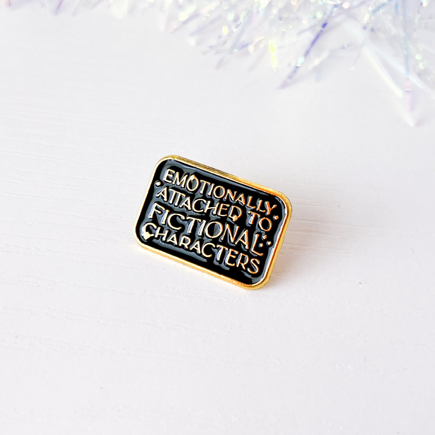 Emotionally Attached to Fictional Characters Enamel Pin