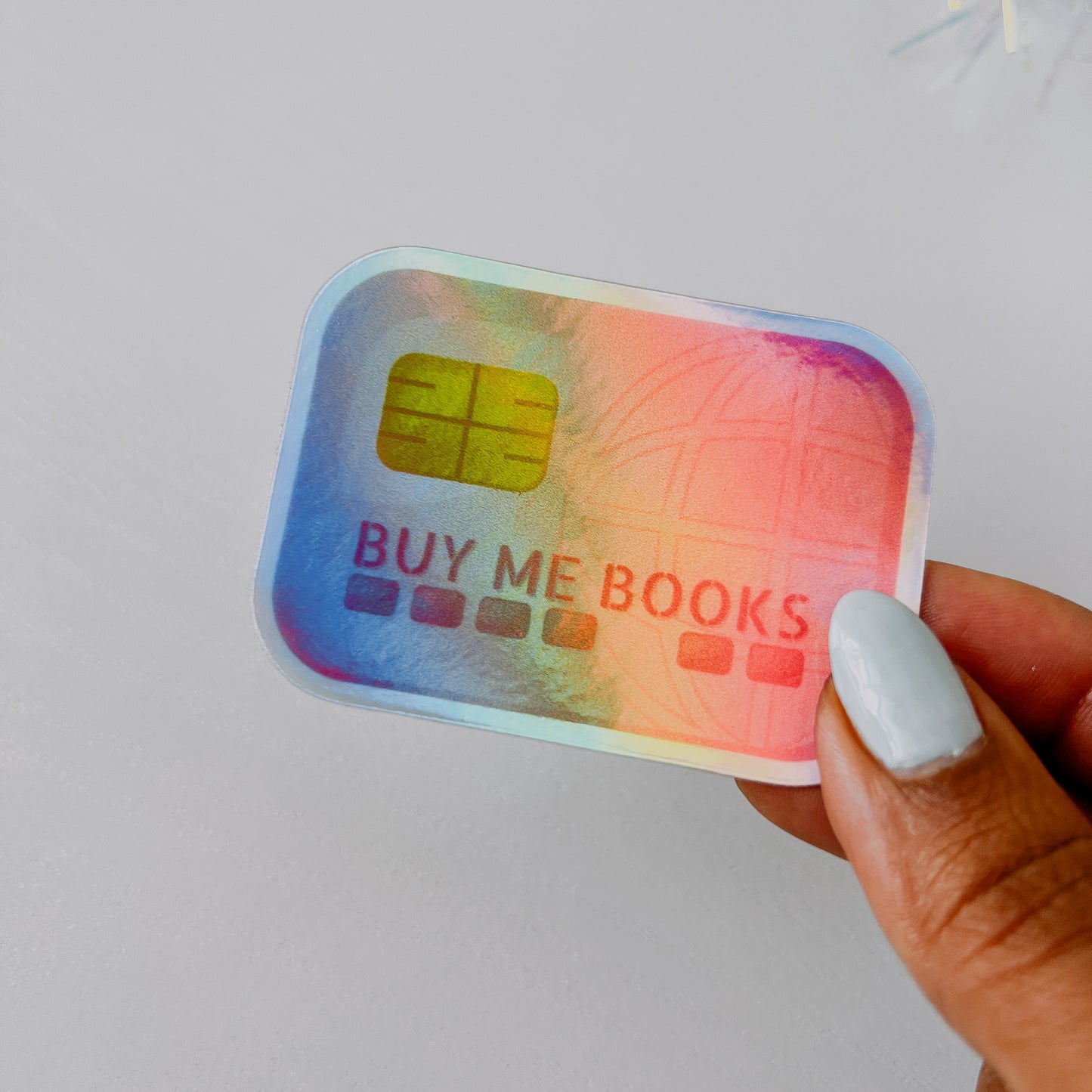 Buy Me Books - Holographic Vinyl Sticker 3”