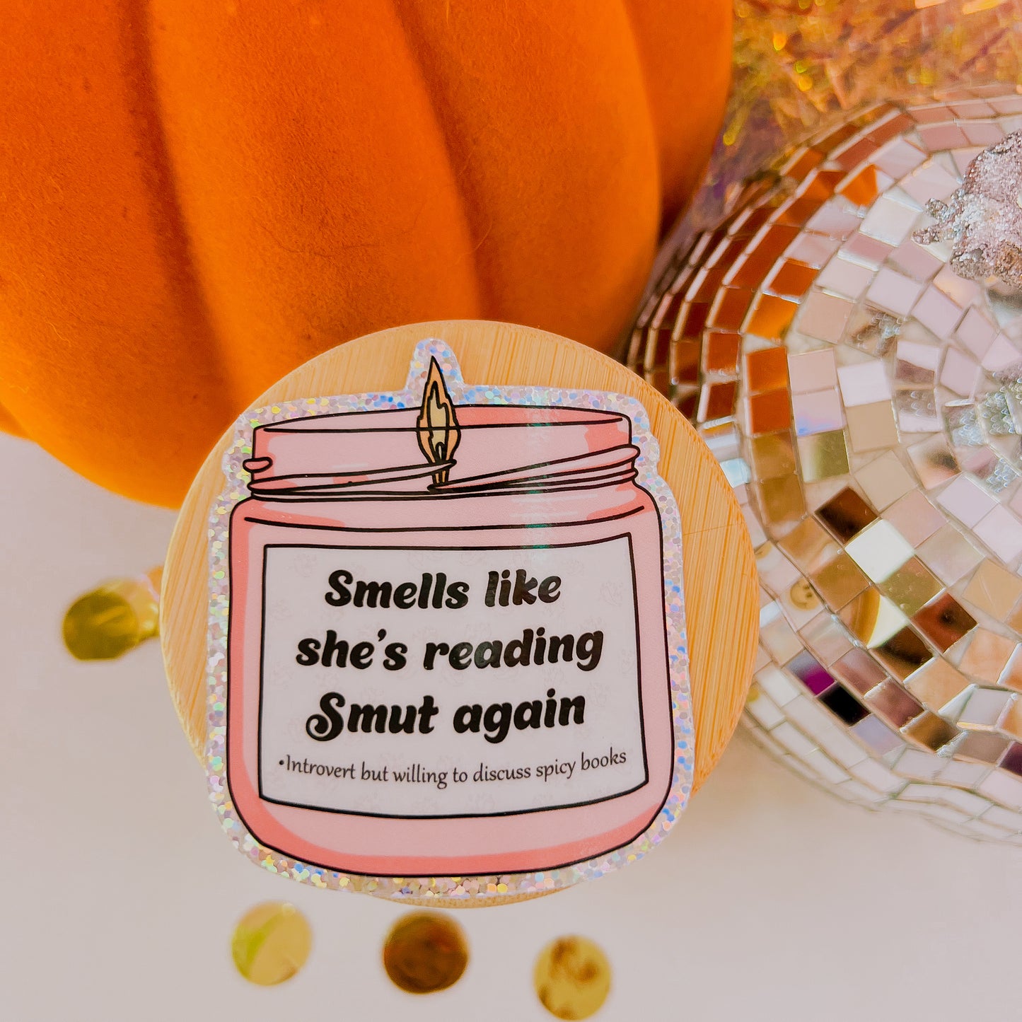 Smells Like She's Reading Smut Again - 3" Vinyl Glitter Sticker