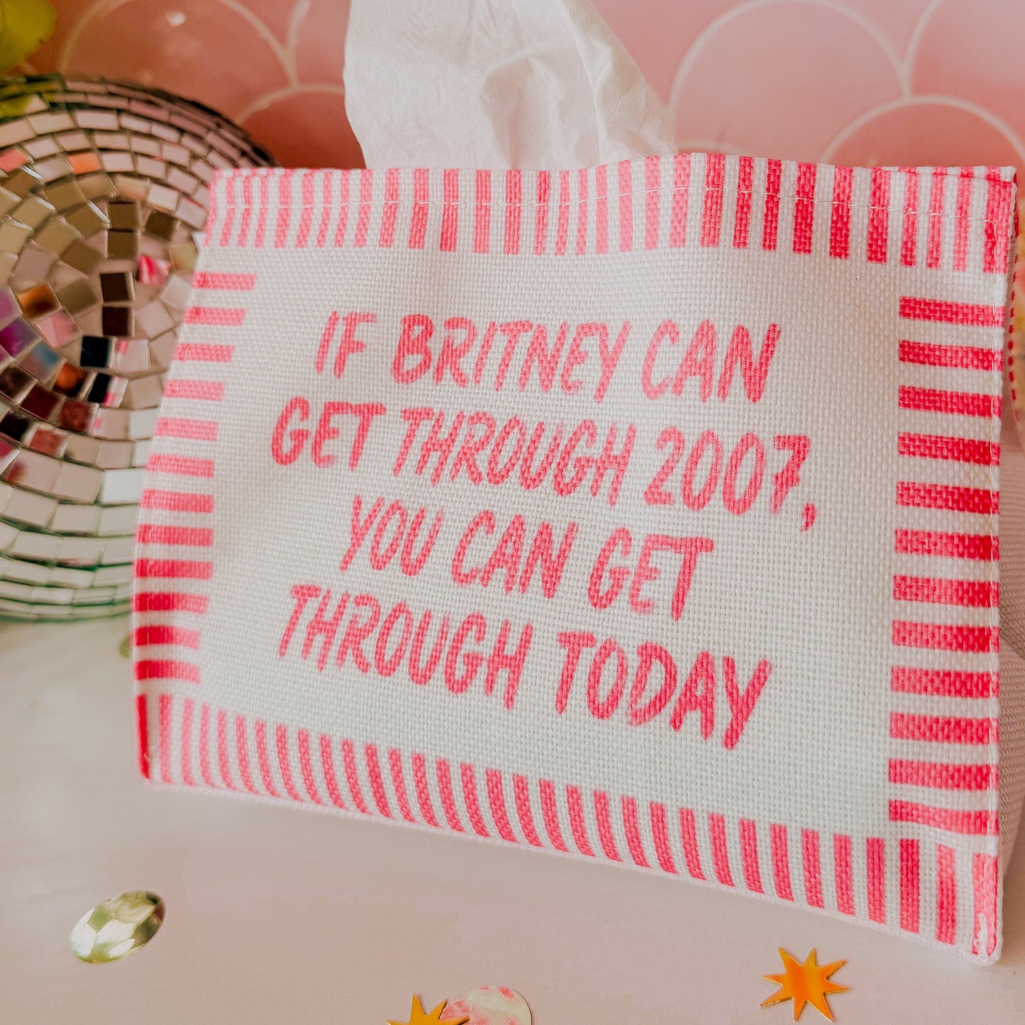 If Britney Can Get Through 2007 You Can Get Through Today • Tissue Box Cover