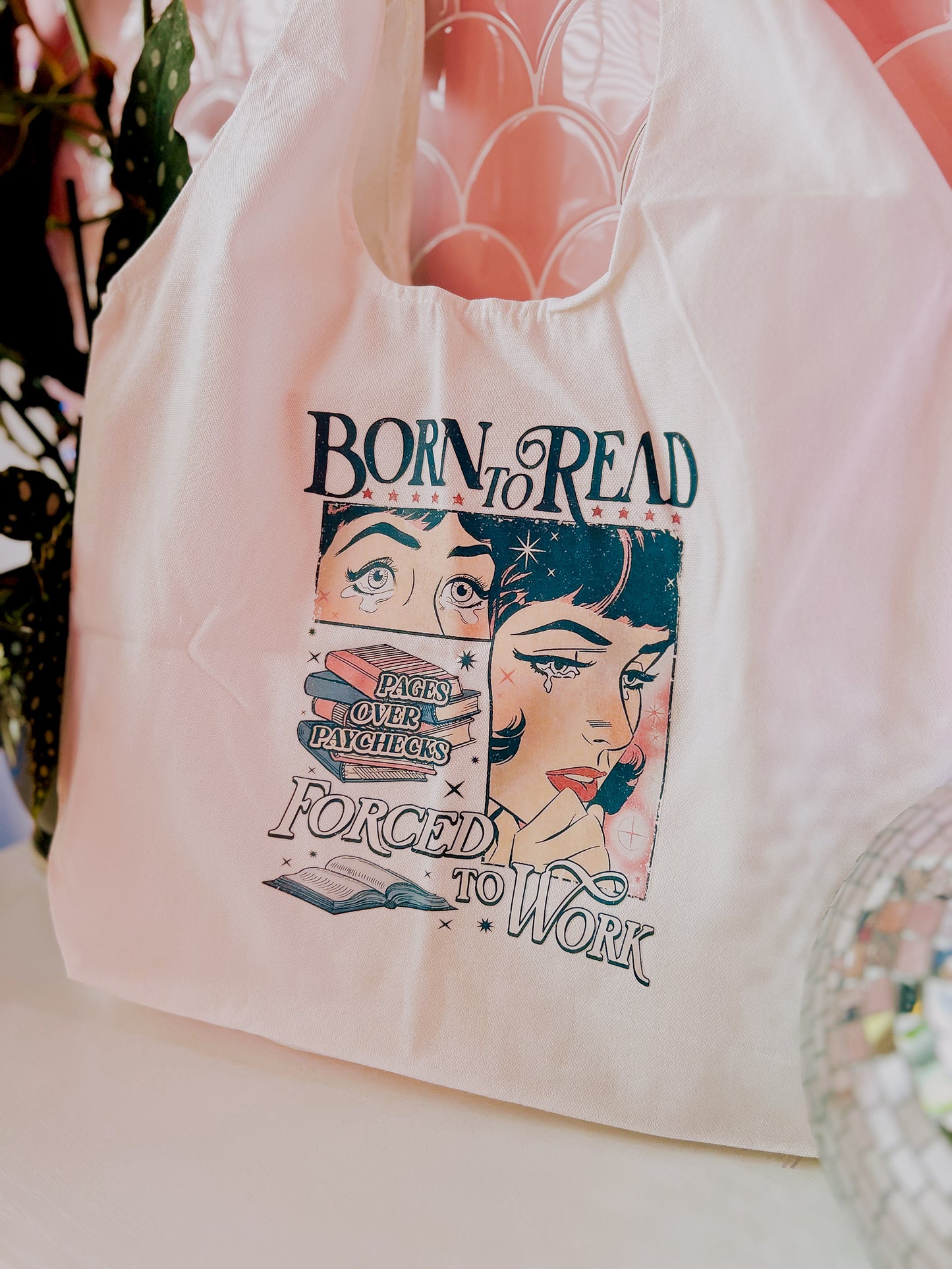 Born to Read Forced To Work Tote Bag