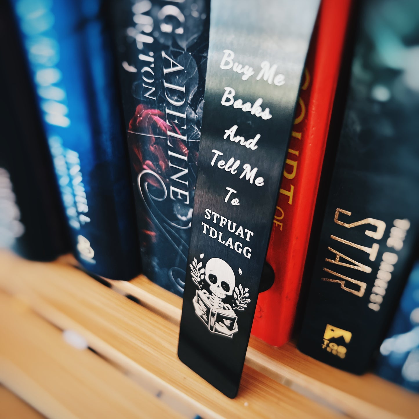 Buy Me Books And Tell Me To STFUATTDLAGG Metal Bookmark