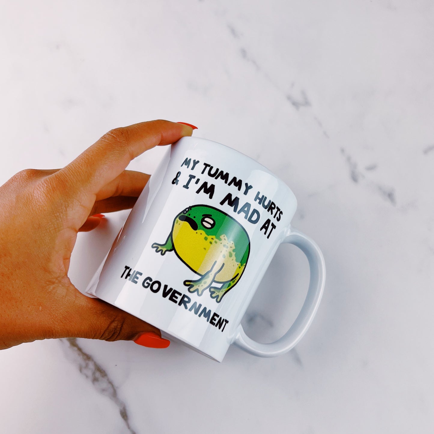 My Tummy Hurts & I’m Mad at the Government • 11oz mug