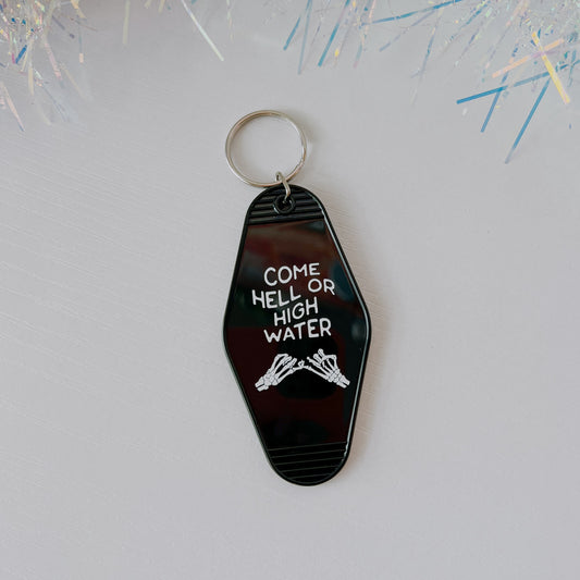 Retro Motel Style Come Hell or High Water Keychain