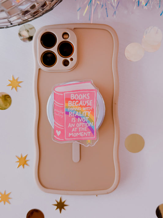 Books Because Reality Is Not An Option At The Moment • Magnetic Phone Holder