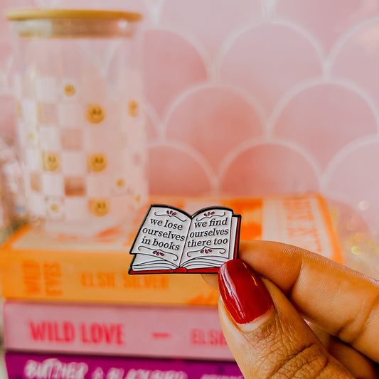 We Lose Ourselves In Books • Enamel Pin