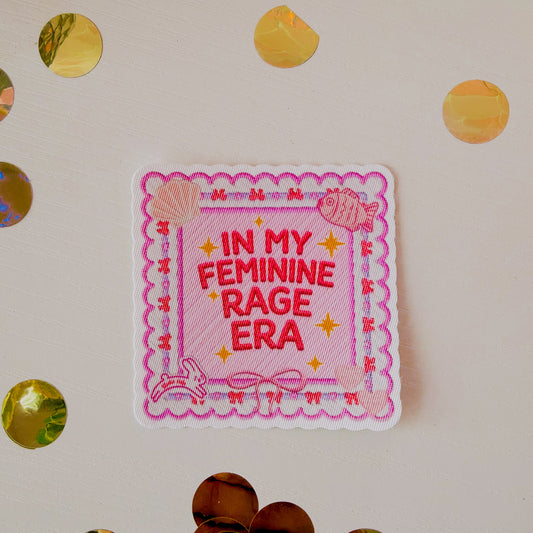 In My Feminine Rage Era • 3” Fabric Sticker