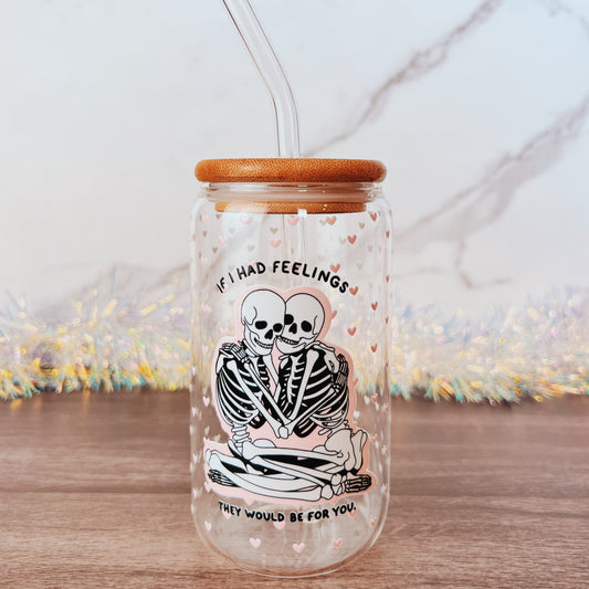 If I Had Feelings 16oz Glass Tumbler