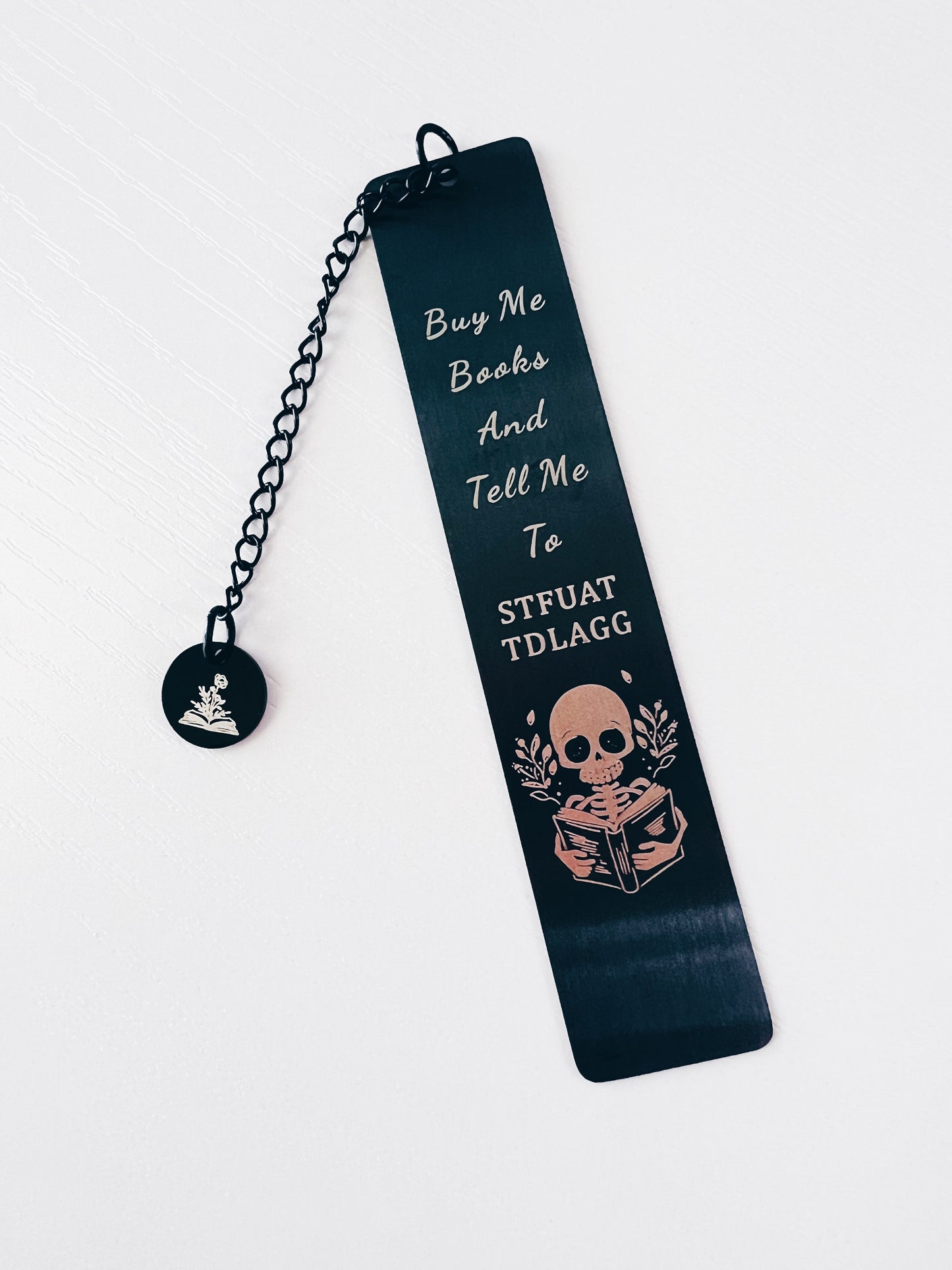 Buy Me Books And Tell Me To STFUATTDLAGG Metal Bookmark