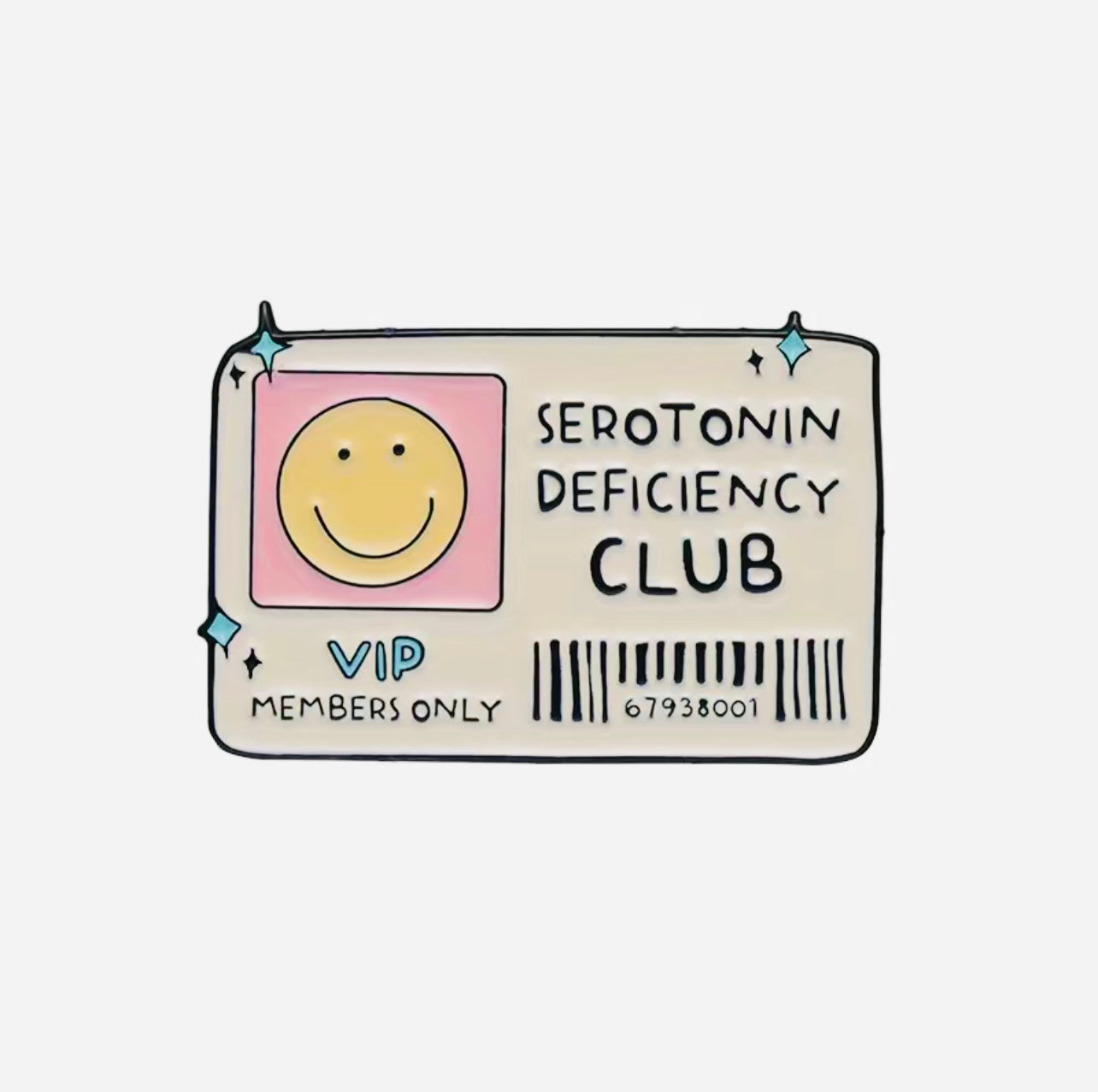 Serotonin Deficiency Club Enamel Pin