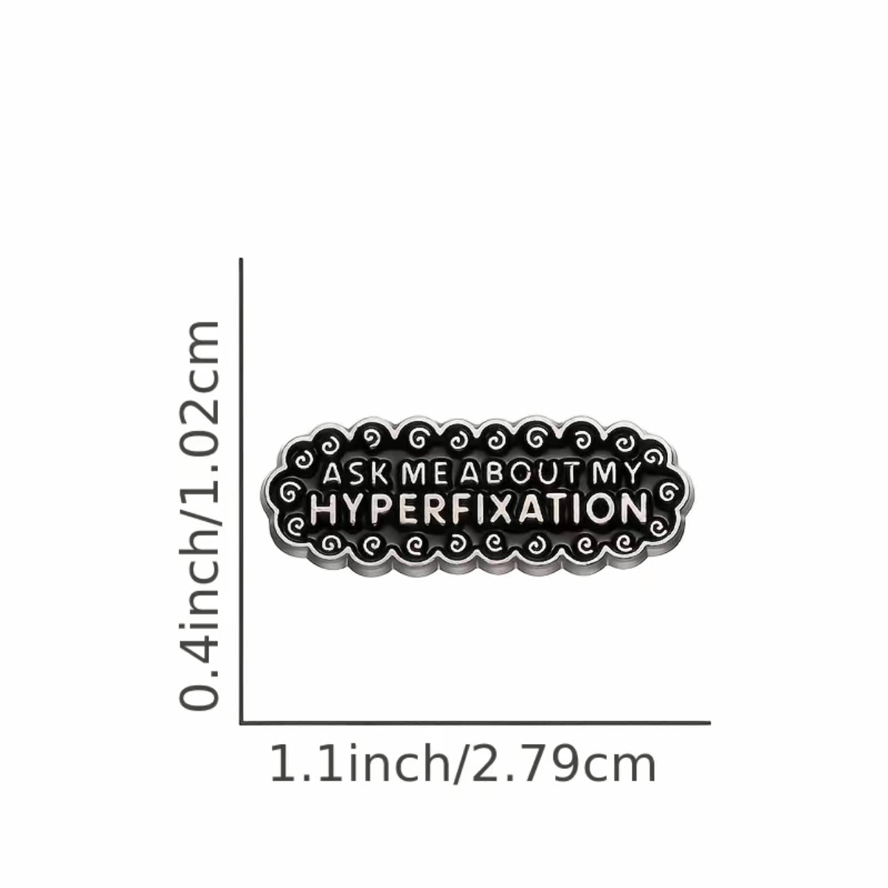 Hyperfixation Enamel Pin