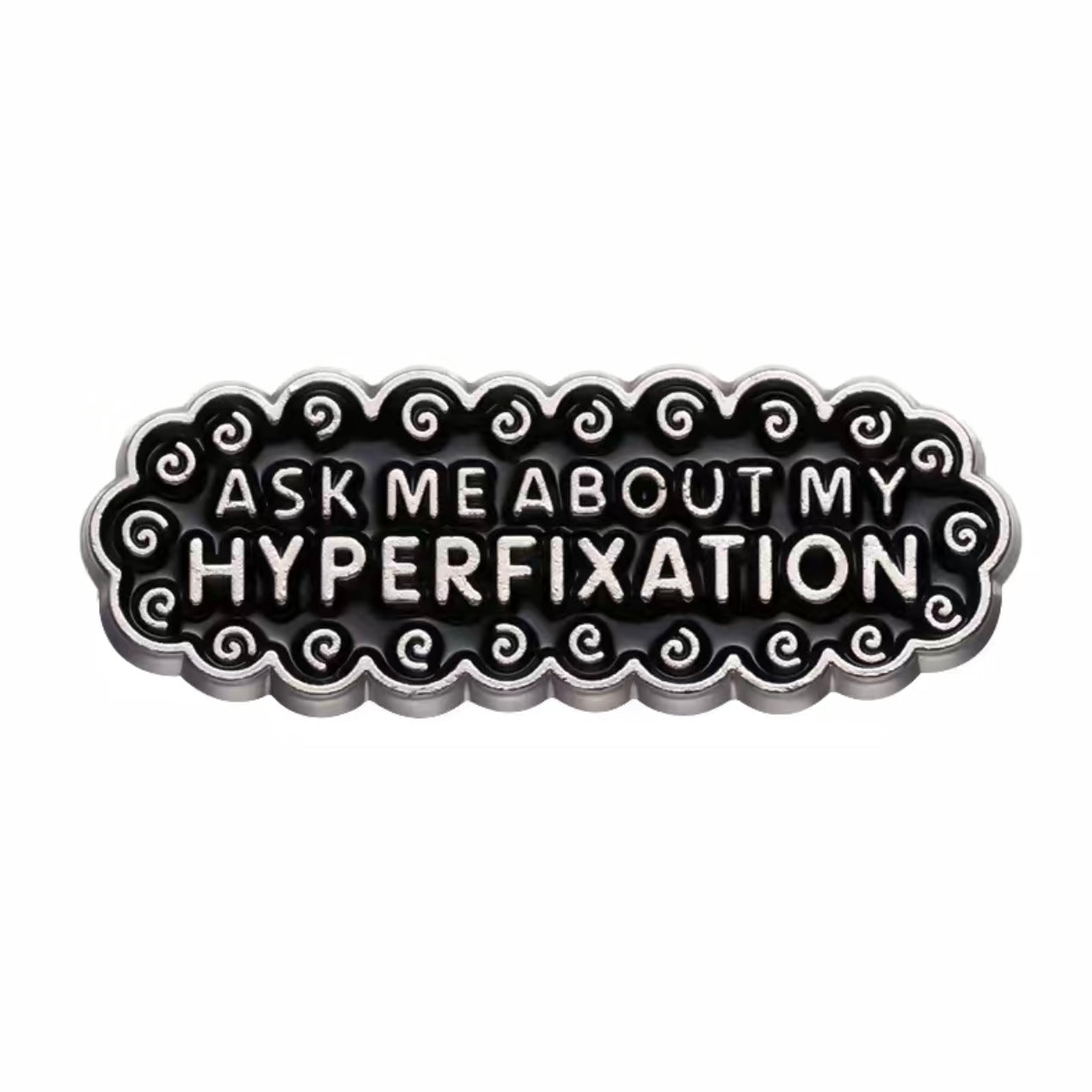 Hyperfixation Enamel Pin